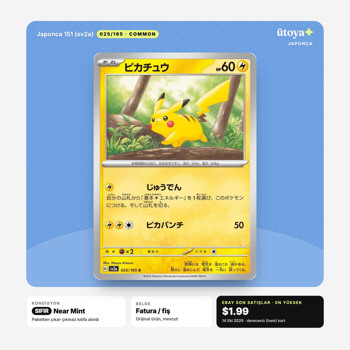 Pikachu (ピカチュウ) 025/165 Japonca 151 Pokémon kartı